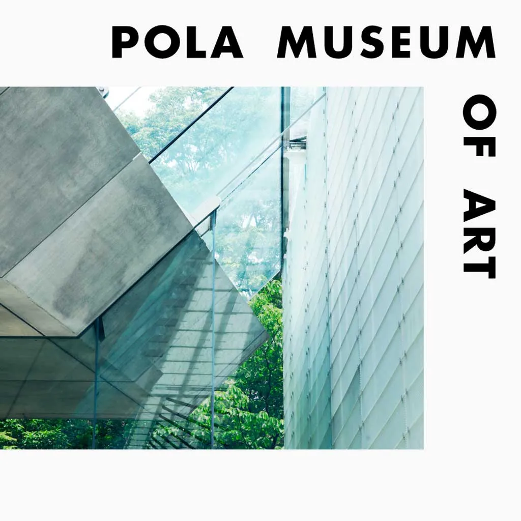 No.006 ポーラ美術館